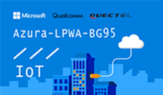 BG95: Quectel is collaborating with Microsoft and Qualcomm Technologies to integrate its new LPWA module 
