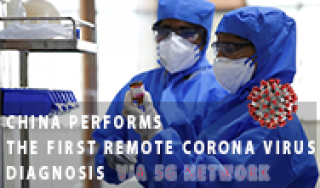 China performs the first remote corona virus diagnosis via 5G network