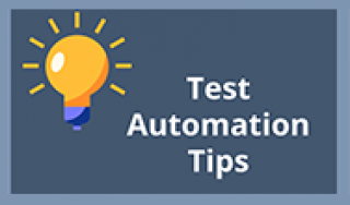 Test Automation Tips and Best Practices